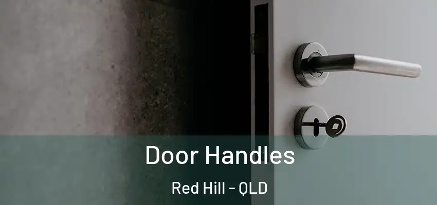  Door Handles Red Hill - QLD