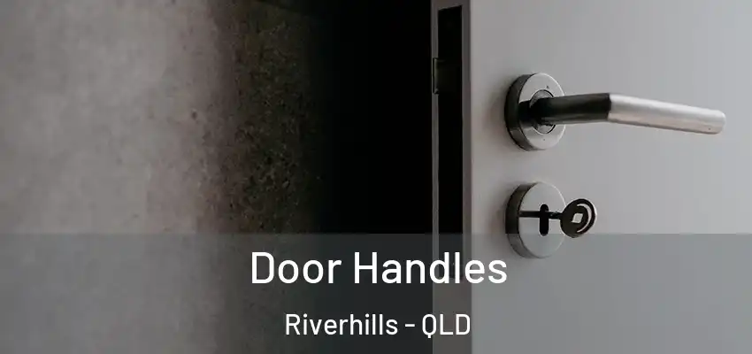  Door Handles Riverhills - QLD
