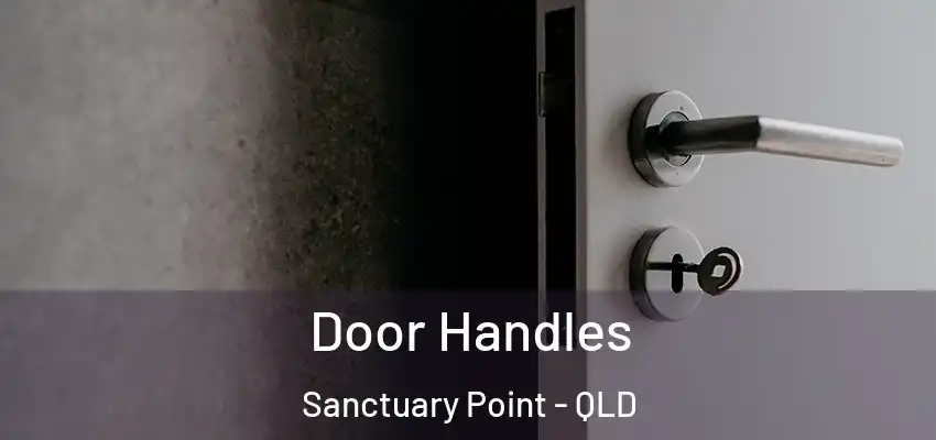  Door Handles Sanctuary Point - QLD