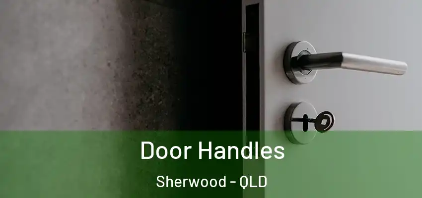  Door Handles Sherwood - QLD