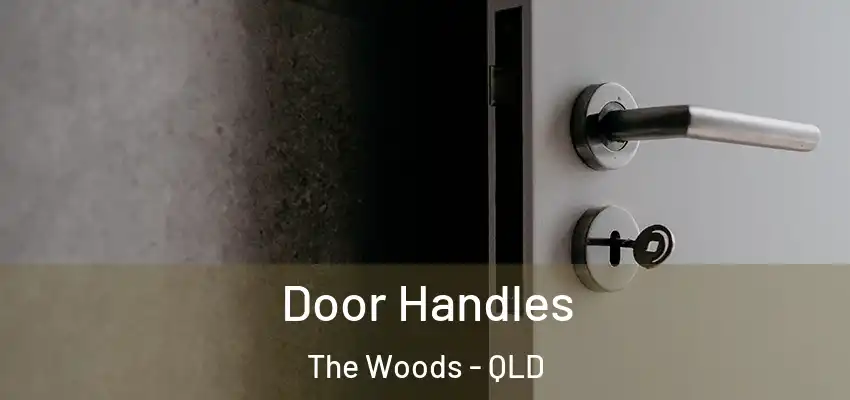  Door Handles The Woods - QLD