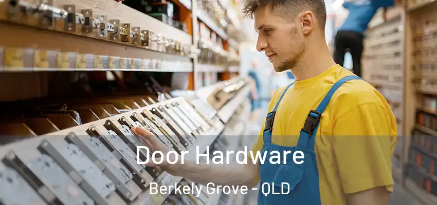  Door Hardware Berkely Grove - QLD