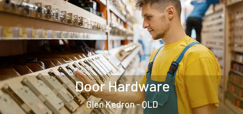 Door Hardware Glen Kedron - QLD