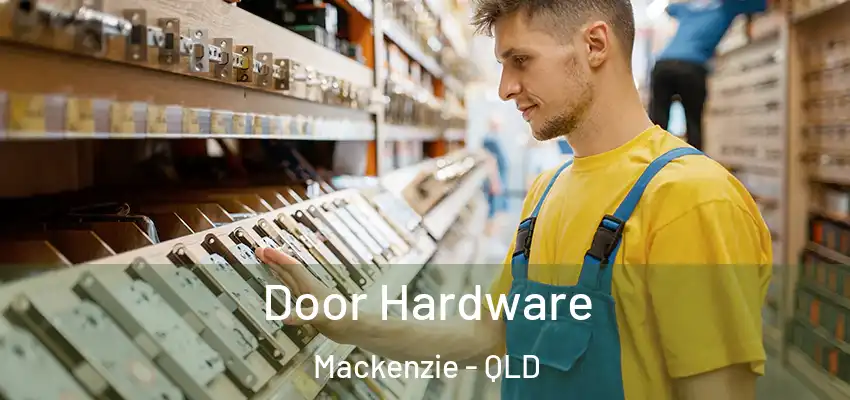  Door Hardware Mackenzie - QLD