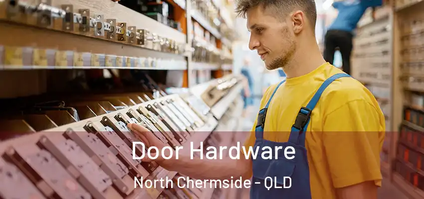  Door Hardware North Chermside - QLD