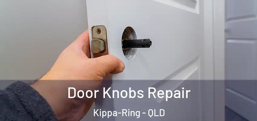 Door Knobs Repair Kippa-Ring - QLD