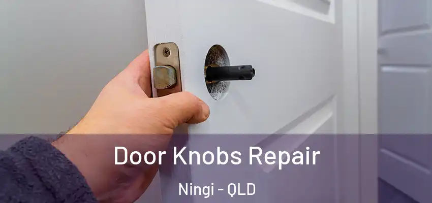  Door Knobs Repair Ningi - QLD