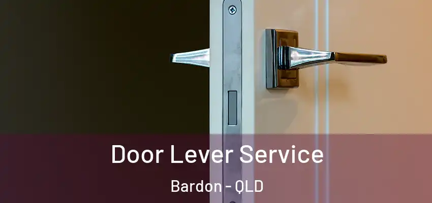 Door Lever Service Bardon - QLD