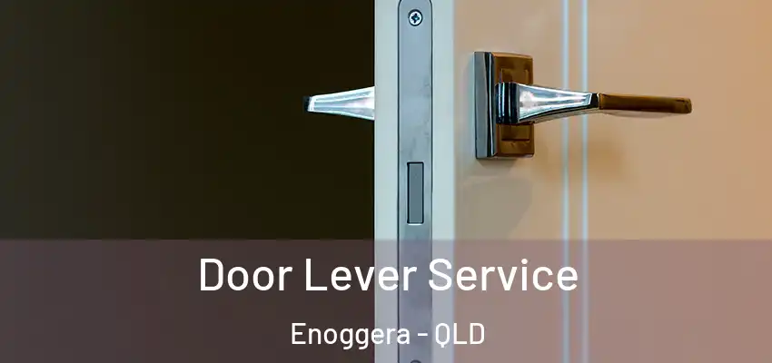 Door Lever Service Enoggera - QLD