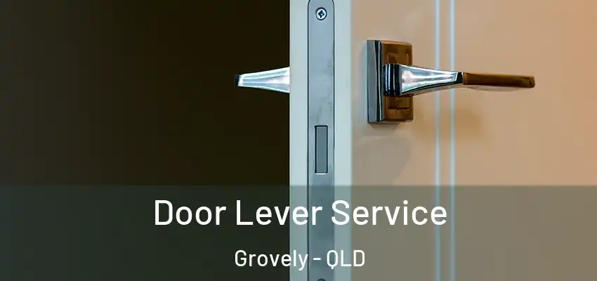 Door Lever Service Grovely - QLD
