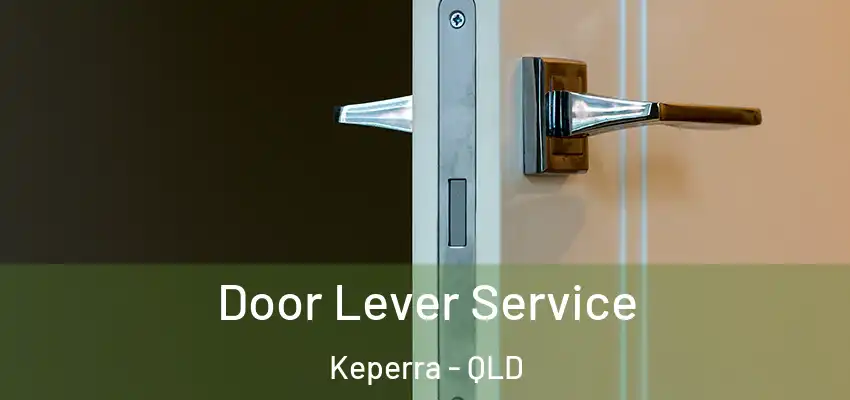 Door Lever Service Keperra - QLD