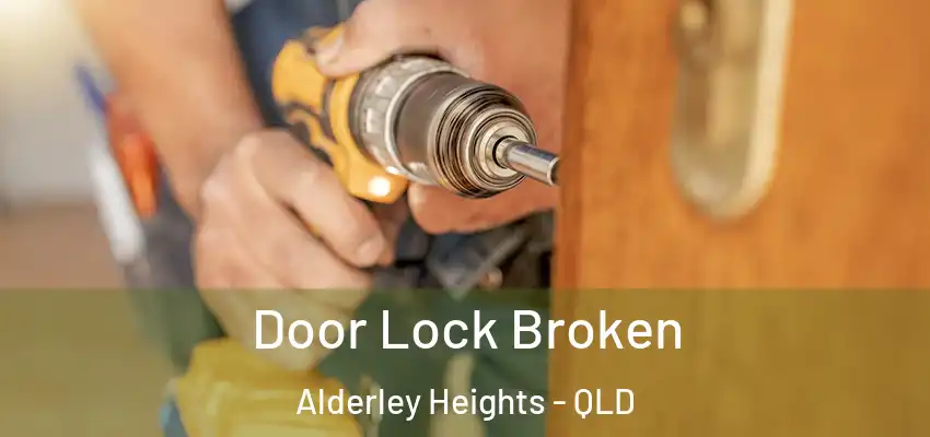  Door Lock Broken Alderley Heights - QLD