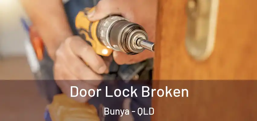 Door Lock Broken Bunya - QLD