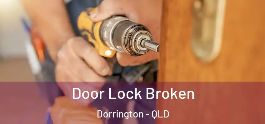 Door Lock Broken Dorrington - QLD