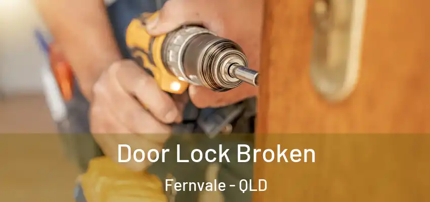 Door Lock Broken Fernvale - QLD