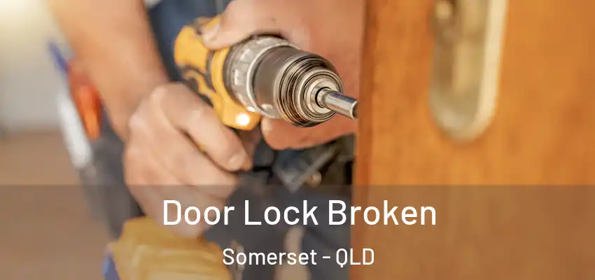  Door Lock Broken Somerset - QLD