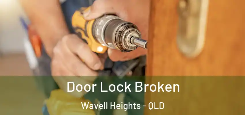  Door Lock Broken Wavell Heights - QLD
