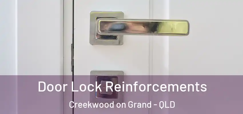 Door Lock Reinforcements Creekwood on Grand - QLD