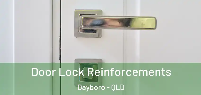 Door Lock Reinforcements Dayboro - QLD