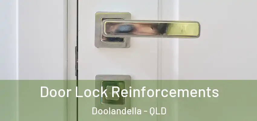 Door Lock Reinforcements Doolandella - QLD