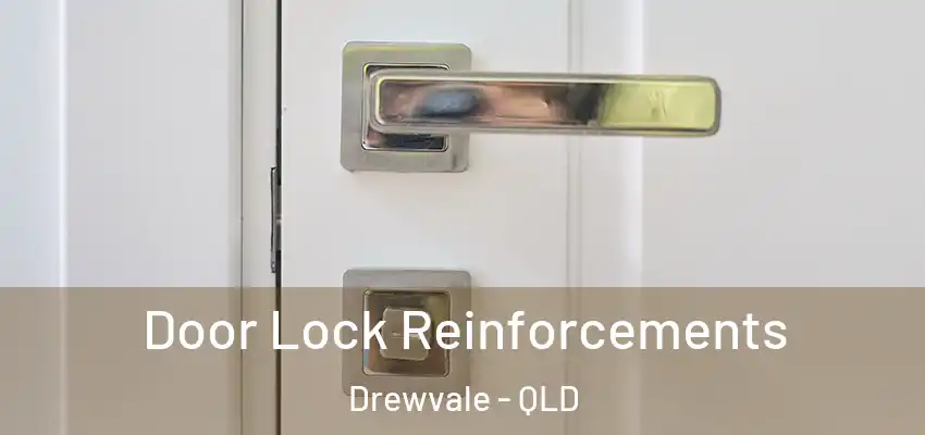 Door Lock Reinforcements Drewvale - QLD
