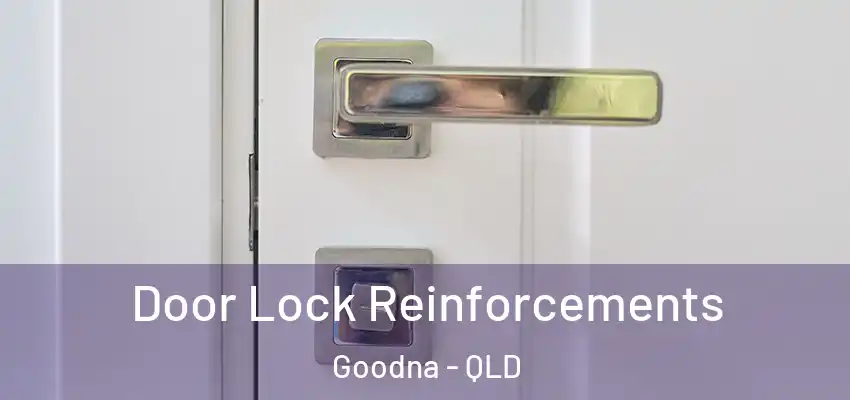Door Lock Reinforcements Goodna - QLD