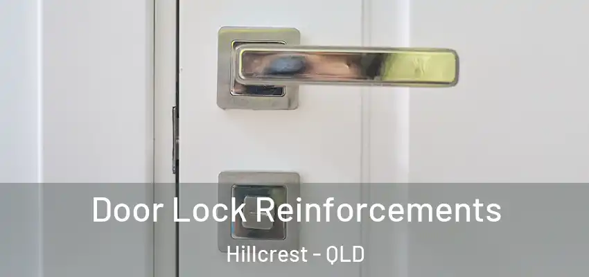 Door Lock Reinforcements Hillcrest - QLD