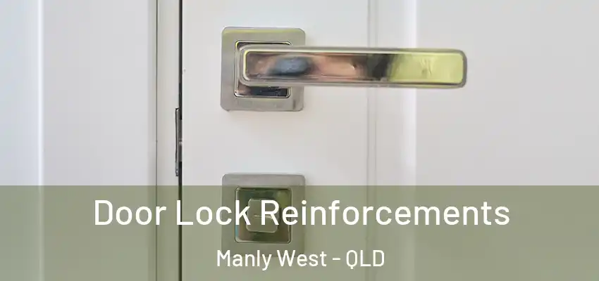  Door Lock Reinforcements Manly West - QLD