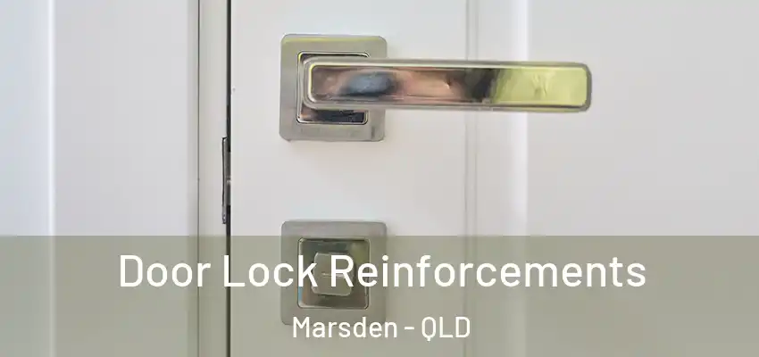 Door Lock Reinforcements Marsden - QLD