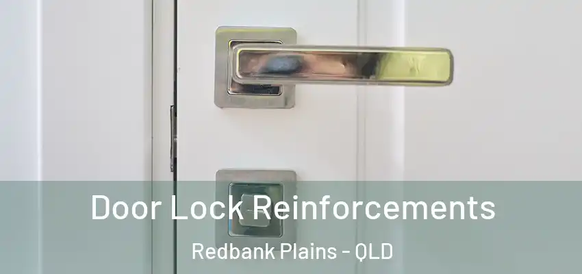  Door Lock Reinforcements Redbank Plains - QLD