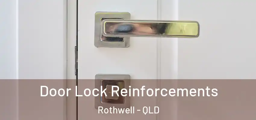  Door Lock Reinforcements Rothwell - QLD