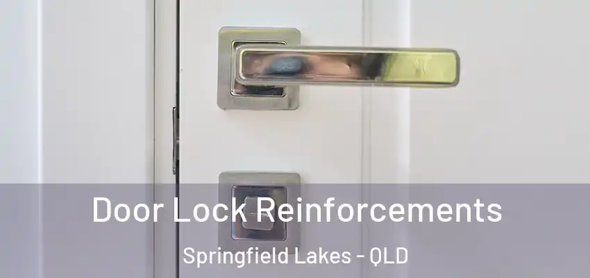  Door Lock Reinforcements Springfield Lakes - QLD