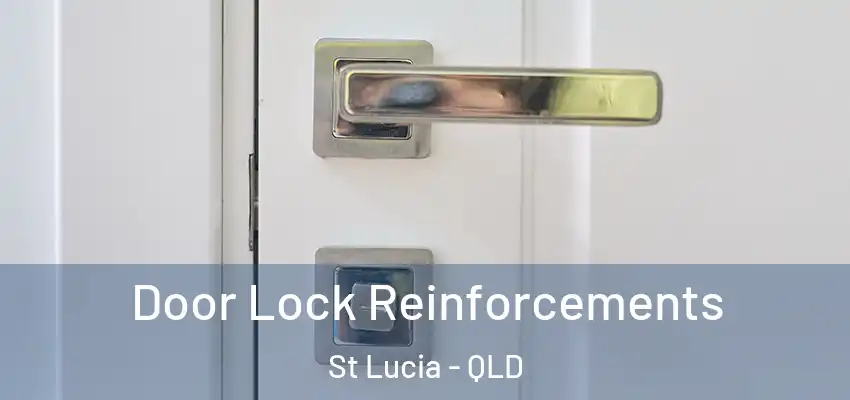  Door Lock Reinforcements St Lucia - QLD