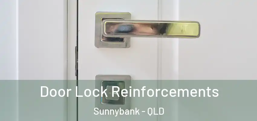  Door Lock Reinforcements Sunnybank - QLD