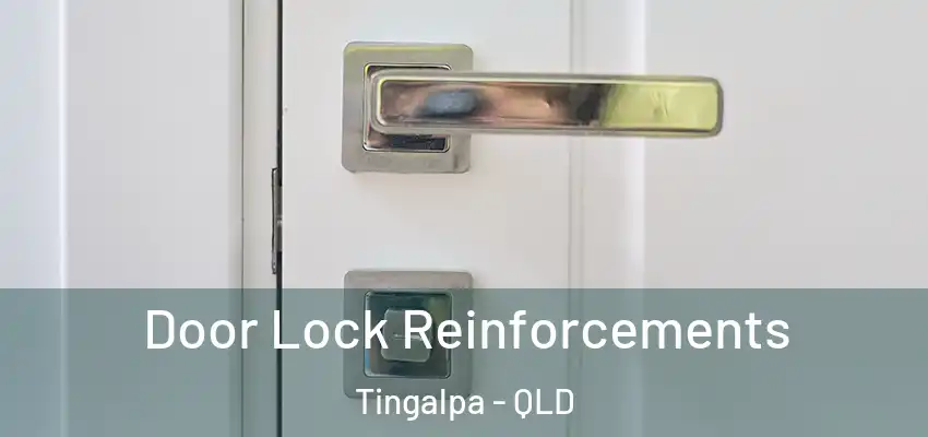  Door Lock Reinforcements Tingalpa - QLD