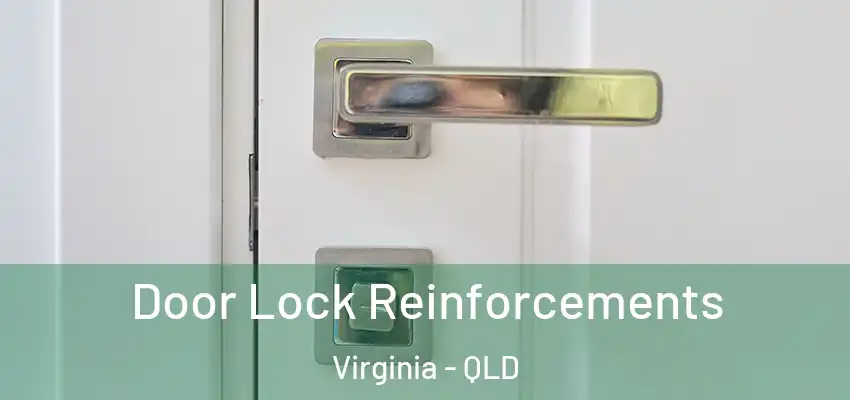  Door Lock Reinforcements Virginia - QLD