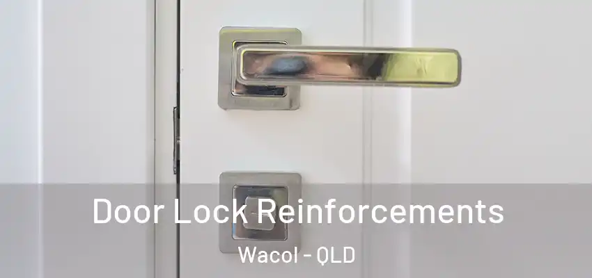  Door Lock Reinforcements Wacol - QLD