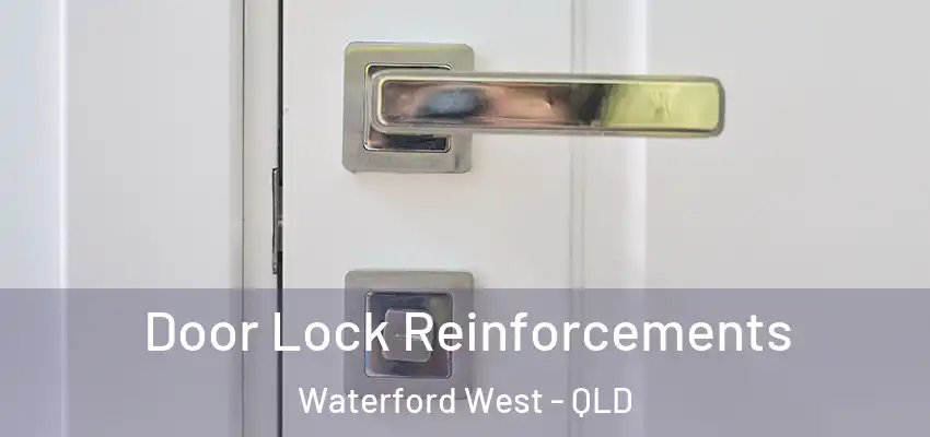  Door Lock Reinforcements Waterford West - QLD