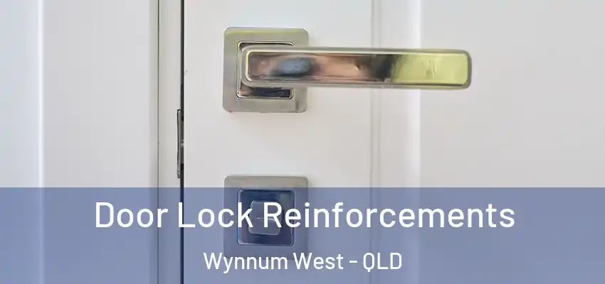  Door Lock Reinforcements Wynnum West - QLD