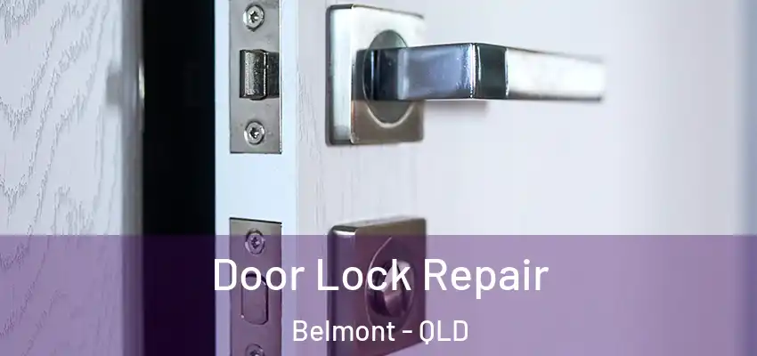 Door Lock Repair Belmont - QLD