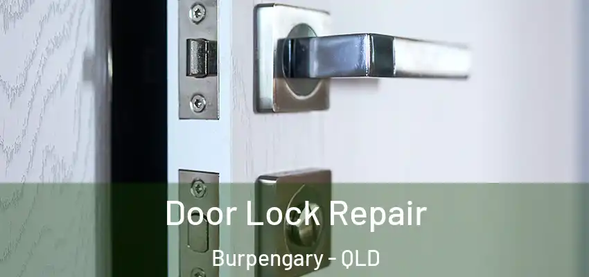 Door Lock Repair Burpengary - QLD