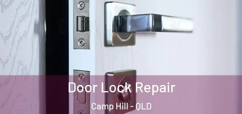 Door Lock Repair Camp Hill - QLD