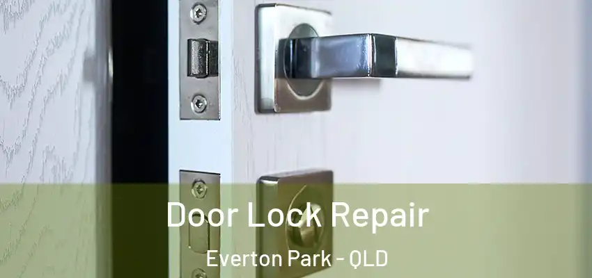 Door Lock Repair Everton Park - QLD