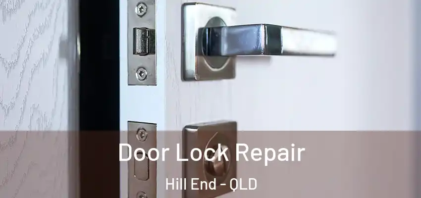 Door Lock Repair Hill End - QLD