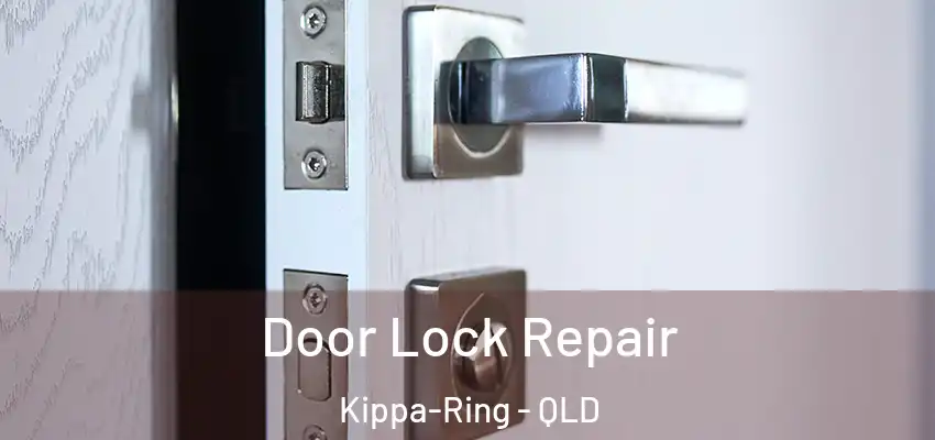 Door Lock Repair Kippa-Ring - QLD