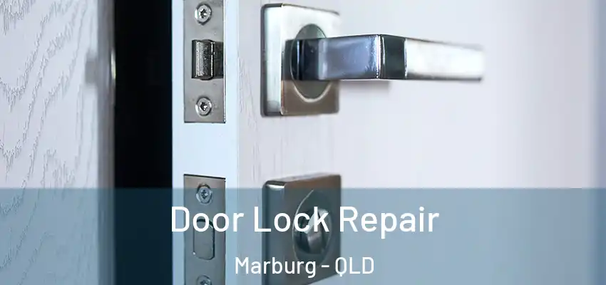 Door Lock Repair Marburg - QLD