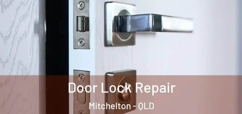  Door Lock Repair Mitchelton - QLD