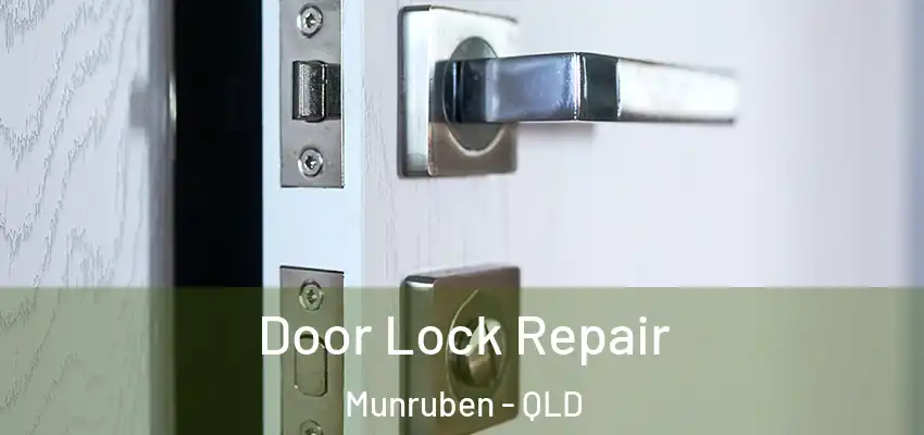 Door Lock Repair Munruben - QLD