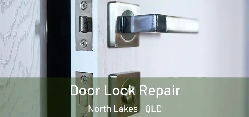 Door Lock Repair North Lakes - QLD