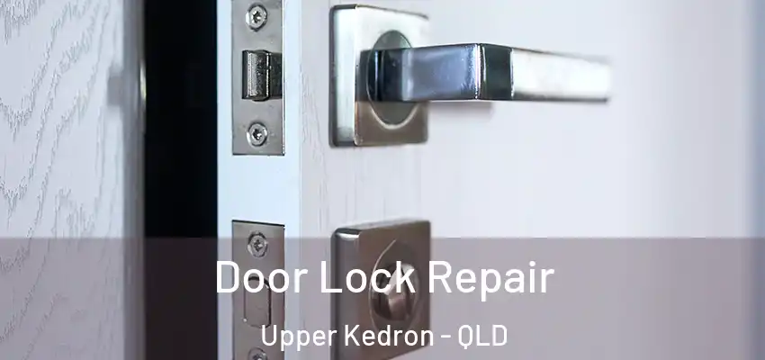  Door Lock Repair Upper Kedron - QLD
